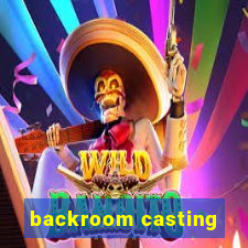 backroom casting